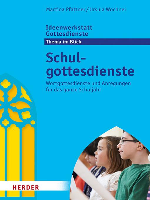 Title details for Schulgottesdienste by Ursula Wochner - Wait list